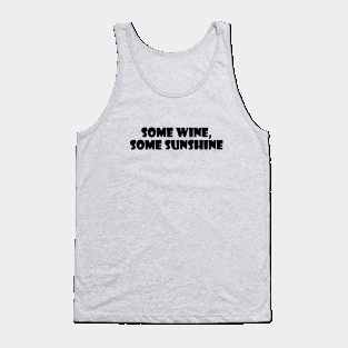 Some wine, some sunshine Tank Top